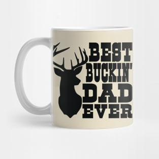 Big Buck Series: Best Buckin' Dad Ever Mug